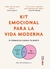 Kit emocional para la vida moderna