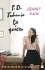 P. D. Todavía te quiero. Trilogía A todos los chicos de los que me enamoré 2