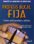 PROTESIS BUCAL FIJA