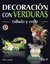 DECORACION CON VERDURAS