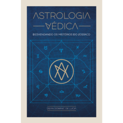 Astrologia Védica - Desvendando os Mistérios do Zodíaco