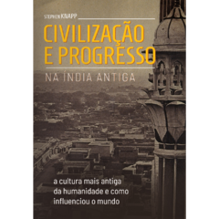 Civilização e Progresso na Índia Antiga