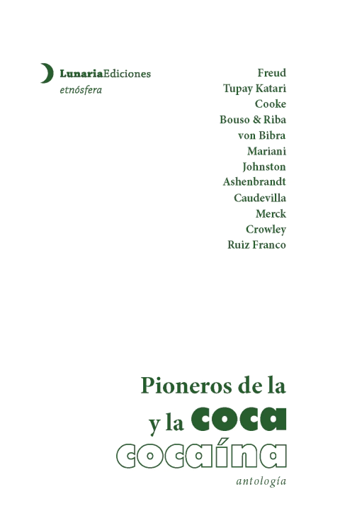 Pioneros de la coca y la cocaína - vv.aa