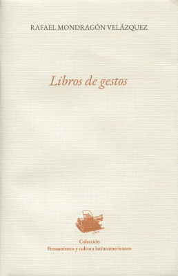 Libros de gestos - Rafael Mondragón Velázquez