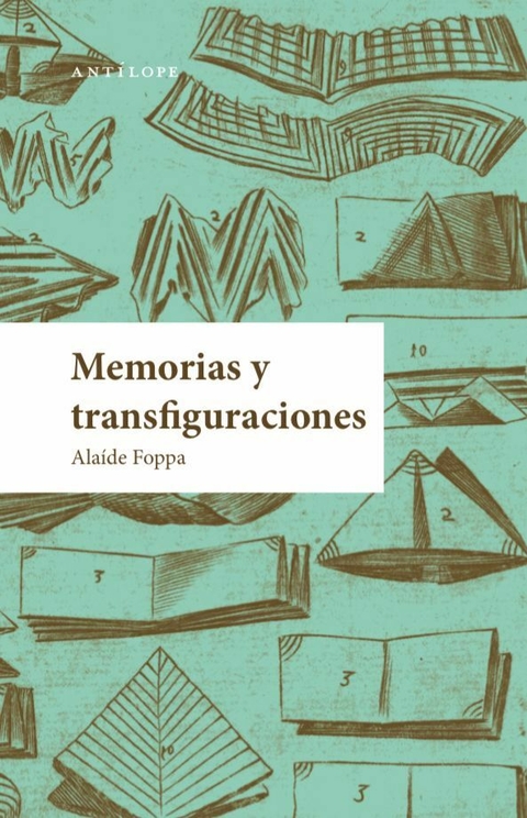 Memorias y transfiguraciones - Alaíde Foppa