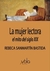 La mujer lectora. El mito del siglo XIX - Rebeca Sanmartín Bastida