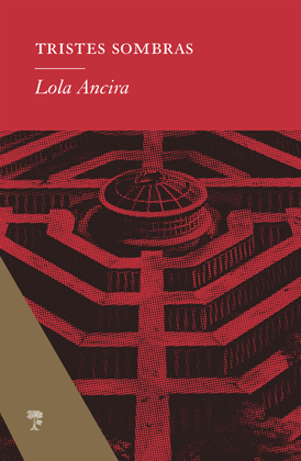 Tristes sombras - Lola Ancira