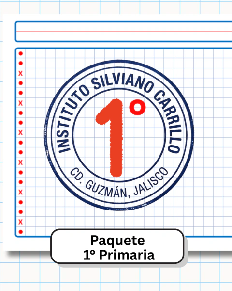 Paquete 1° de Primaria Instituto Silviano Carrillo