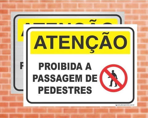 Placa Atenção Proibida a passagem de pedestres (AT25)