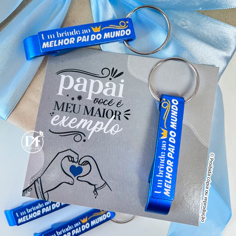 Kit 10 Cartões com Chaveiros Abridor de Garrafa Dia dos Pais
