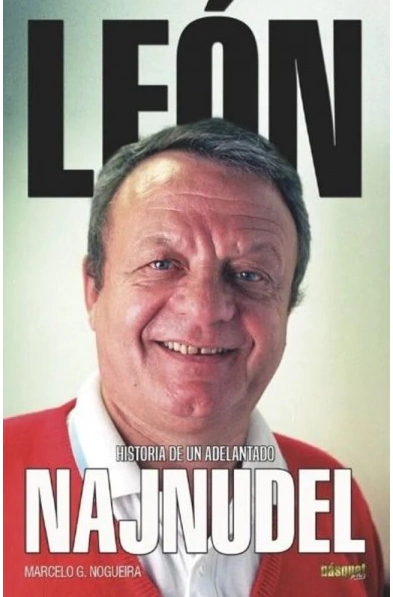 Leon Najnudel - Historia de un adelantado