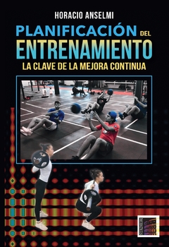Planificación del Entrenamiento. La clave de la mejora continua.