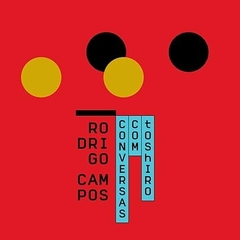 CD Rodrigo Campos - Conversas Com Toshiro