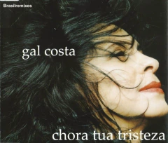 CD Gal Costa - Chora tua tristeza / remix (single promocional)