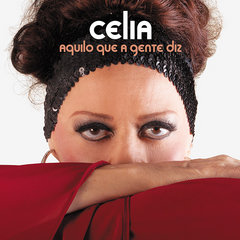 CD CELIA AQUILO QUE A GENTE DIZ