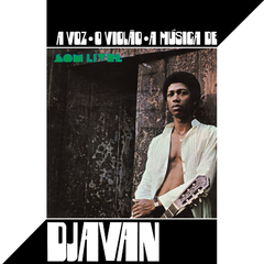 LP DJAVAN – A VOZ, O VIOLÃO, A MÚSICA DE DJAVAN