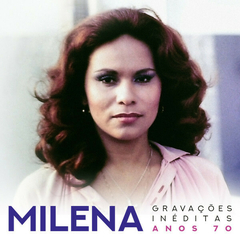 CD MILENA GRAVAÇÕES INÉDITAS - ANOS 70