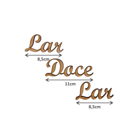 Recorte Aplique Palavra Lar Doce Lar - MDF Cru - 30cm