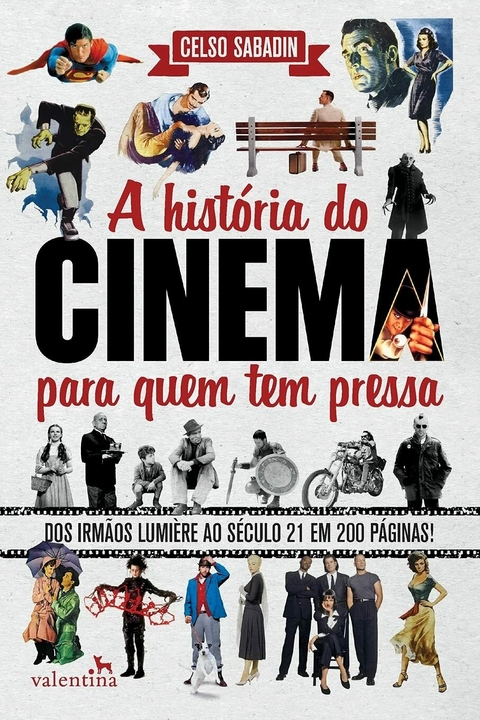 Celso Sabadin - A história do cinema para quem tem pressa