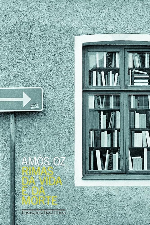 Amós Oz - Rimas da vida e da morte