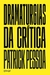 Patrick Pessoa - Dramaturgias da crítica
