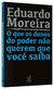 Eduardo Moreira - O que os donos do poder não querem que você saiba na internet
