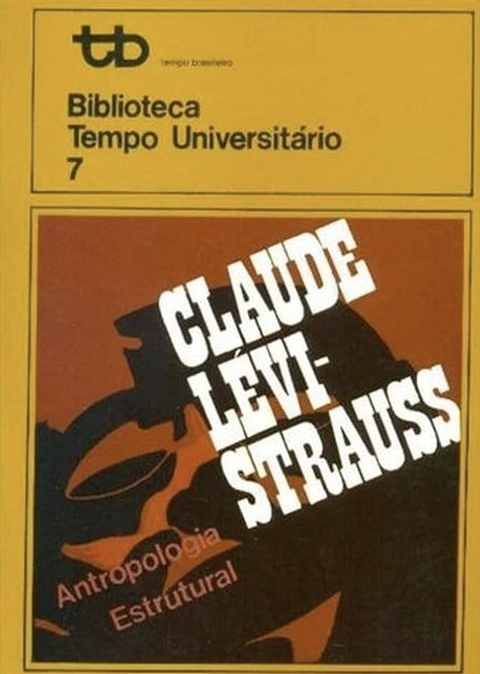 Claude Levi-Strauss - Antropologia estrutural