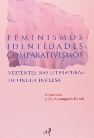 Leila Assumpção Harris - Feminismos identidades comparativismos