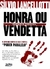 Sílvio Lancellotti - Honra ou vendetta