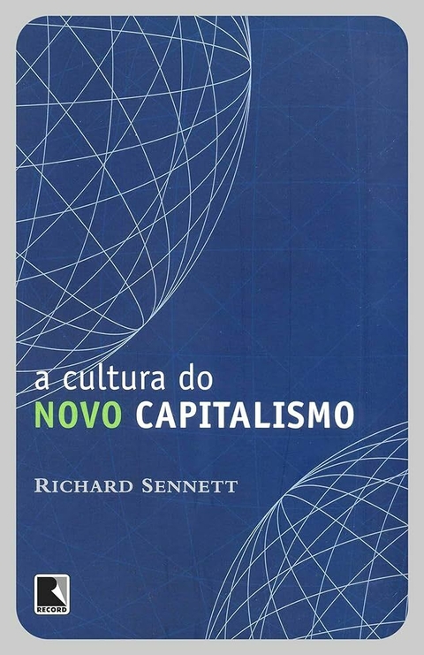 Richard Sennett - A cultura do novo capitalismo