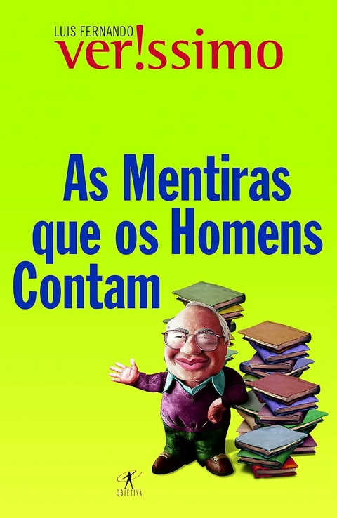 Luis Fernando Veríssimo - As mentiras que os homens contam