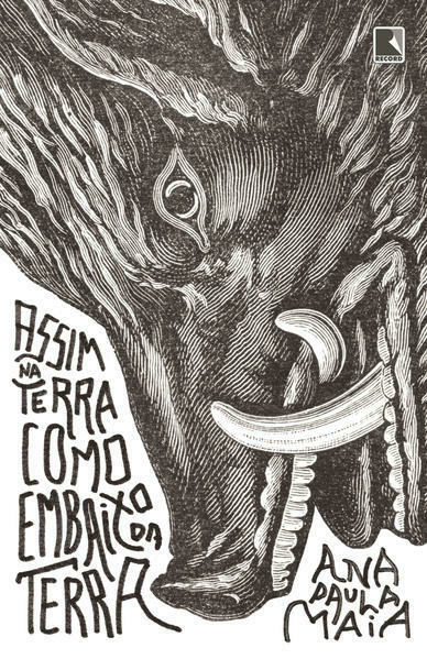 Ana Paula Maia - Assim na terra como embaixo da terra