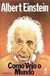 Albert Einstein - Como vejo o mundo