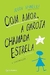 Jerry Spinelli - Com amor, a garota chamada Estrela