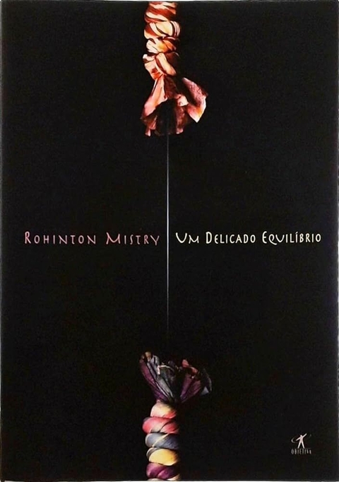Rohinton Mistry - Um delicado equilíbrio