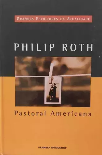 Philip Roth - Pastoral Americana