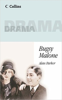 BUGSY MALONE - COLLINS DRAMA