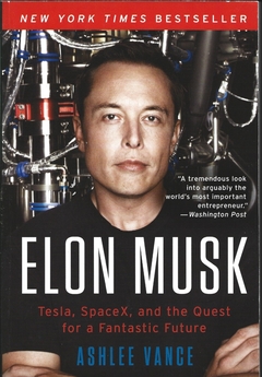 ELON MUSK - TESLA , SPACEX AND THE QUEST FOR A FANTASTIC FU