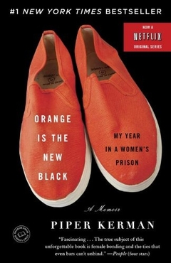 ORANGE IS THE NEW BLACK:MY YEAR IN A WOMEN'S PRISION (PB)