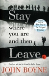 STAY WHERE YOU ARE AND THEN LEAVE