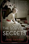 SCENT OF SECRETS,THE: A NOVEL - PB