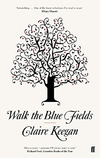 WALK THE BLUE FIELDS - PB