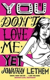 YOU DON'T LOVE ME YET (PB)