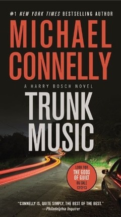 TRUNK MUSIC (A HARRY BISCH NOVEL)