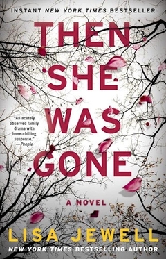 THEN SHE WAS GONE - A NOVEL