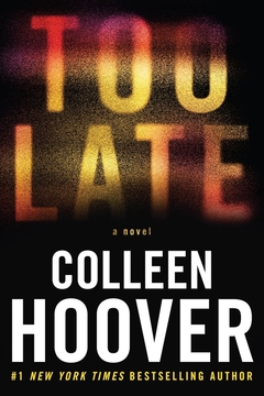 TOO LATE - A NOVEL