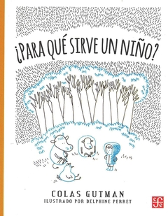PARA QUE SIRVE UN NIÑO?