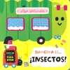 Imagina si... INSECTOS