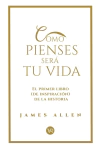 Como pienses será tu vida