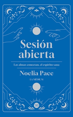 Sesión abierta : las almas conectan, el espíritu sana